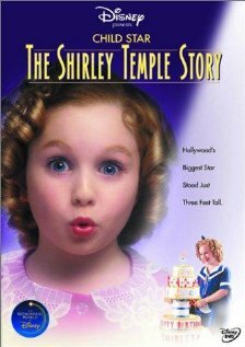 Child Star: The Shirley Temple Story (2001)