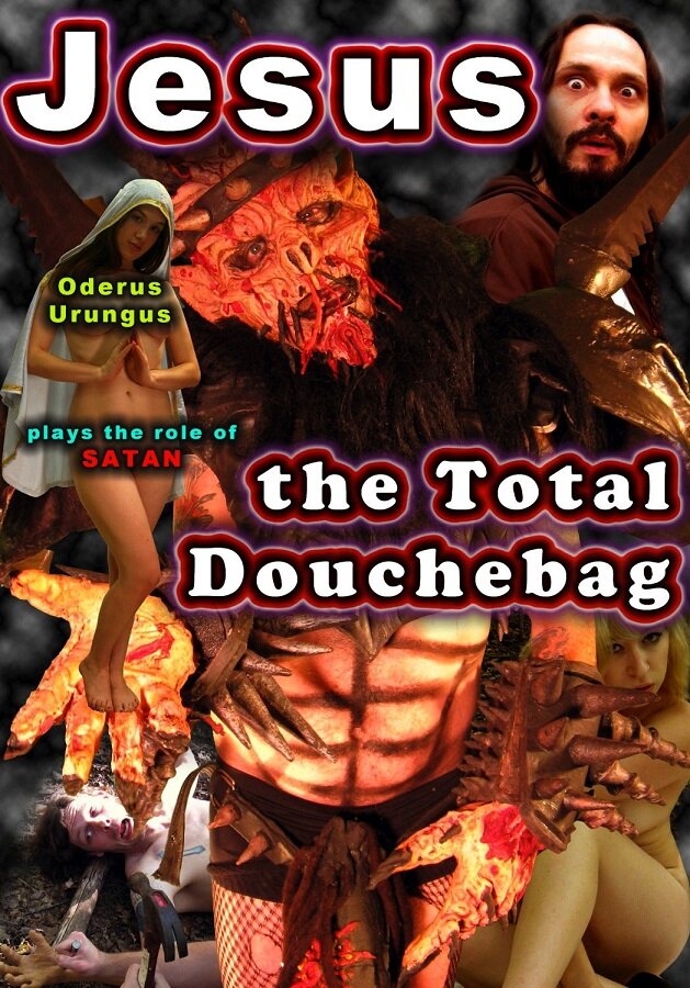 Jesus, the Total Douchebag (2011)